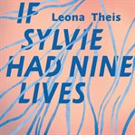 If Sylvie Had Nine Lives cover image cdn
