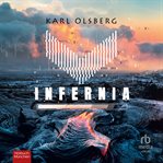 Infernia : Lass dich mitreißen von dem spannenden Thriller von Bestsellerautor Karl Olsberg! cover image cdn