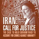 Iran: Call for Justice : Call for Justice cover image cdn