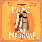 L'ami qui pardonne cover image cdn