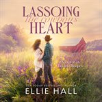 Lassoing the Cowboy's Heart cover image cdn