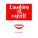 Laughing at Myself cover image cdn