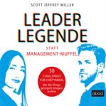 Leader-Legende statt Management-Muffel : Legende statt Management cover image cdn