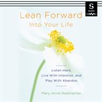 Lean Forward into Your Life cover image cdn