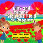 Lilly and Tommy Visit the Field of Poppies cover image cdn
