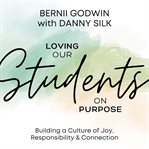 Loving Our Students on Purpose cover image cdn