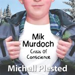 Mik Murdoch: Crisis of Conscience cover image cdn