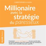 Millionnaire avec la stratégie du paresseux cover image cdn