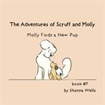 Molly Finds a New Pup : Adventures of Scruff cover image cdn