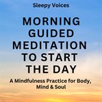 Morning Guided Meditation to Start the Day cover image cdn