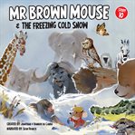 Mr Brown Mouse and the Freezing Cold Snow cover image cdn
