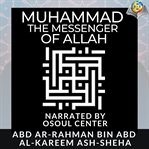 Muhammad: The Messenger of Allah : The Messenger of Allah cover image cdn