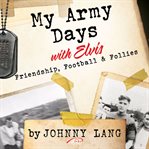 My Army Days With Elvis cover image cdn