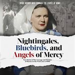 Nightingales, Bluebirds and Angels of Mercy cover image cdn