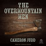 Overmountain Men : Tennessee Frontier Trilogy cover image cdn