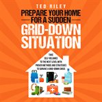 Prepare Your Home for a Sudden Grid-Down Situation : Down Situation cover image cdn