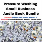 Pressure Washing Small Business Audio Book Bundle cover image cdn