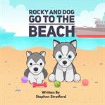 Rocky and Dog Go to the Beach cover image cdn
