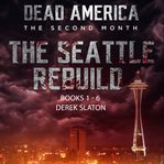 Seattle Rebuild Part 1-6 : 6 cover image cdn