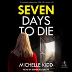 Seven Days to Die : Detective Inspector Jack MacIntosh Mysteries cover image cdn