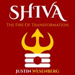 Shiva the Fire of Transformation cover image cdn