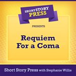 Short Story Press Presents Requiem for a Coma cover image cdn