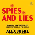 Spies and Lies : How China's Greatest Covert Operations Fooled the World cover image cdn
