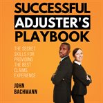 Successful Adjuster's Playbook cover image cdn