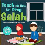 Teach Me How to Pray Salah cover image cdn