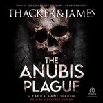 The Anubis Plague : Zahra Kane Archeological Thriller cover image cdn