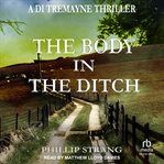 The Body in the Ditch : DI Tremayne Thriller cover image cdn