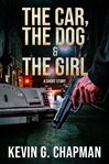 The Car Dog & the Girl cover image cdn