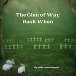 The Glen of Way Back When cover image cdn