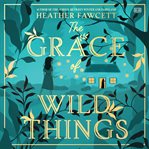 The Grace of Wild Things cover image cdn