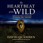 The Heartbeat of the Wild cover image cdn