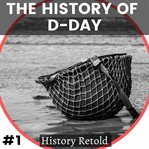 The History of D-Day : Day cover image cdn