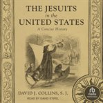 The Jesuits in the United States : A Concise History cover image cdn