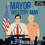 The Mayor and the Mystery Man cover image cdn