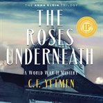 The Roses Underneath cover image cdn