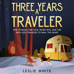 Three Years a Traveler cover image cdn