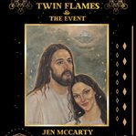Twin Flames & the Event: A Message for the 144,000 Lightworkers : A Message for the 144,000 Lightworkers cover image cdn