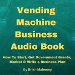 Vending Machine Small Business Entrepreneur Audio Book cover image cdn