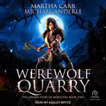 Werewolf Quarry : Origin Stories of Monsters cover image cdn