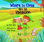 Where Do Elves Go on Vacation? cover image cdn