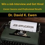 Win a Job Interview and Get Hired cover image cdn