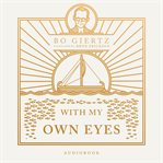 With My Own Eyes : Unabridged cover image cdn