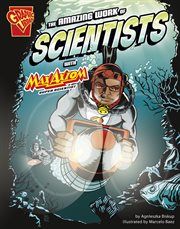 The Amazing Work of Scientists with Max Axiom, Super Scientist : Graphic Science and Engineering in Action cover image cdn