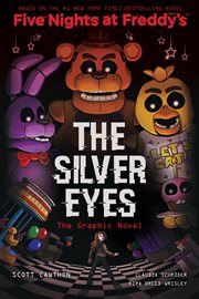 The Silver Eyes: Five Nights at Freddy's: Original Trilogy Graphic Novel : Five Nights at Freddy's cover image cdn