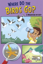 Where Do the Birds Go?: A Migration Mystery : A Migration Mystery cover image cdn
