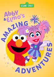 Sesame Street: Abby & Elmo's Amazing Adventures cover image cdn